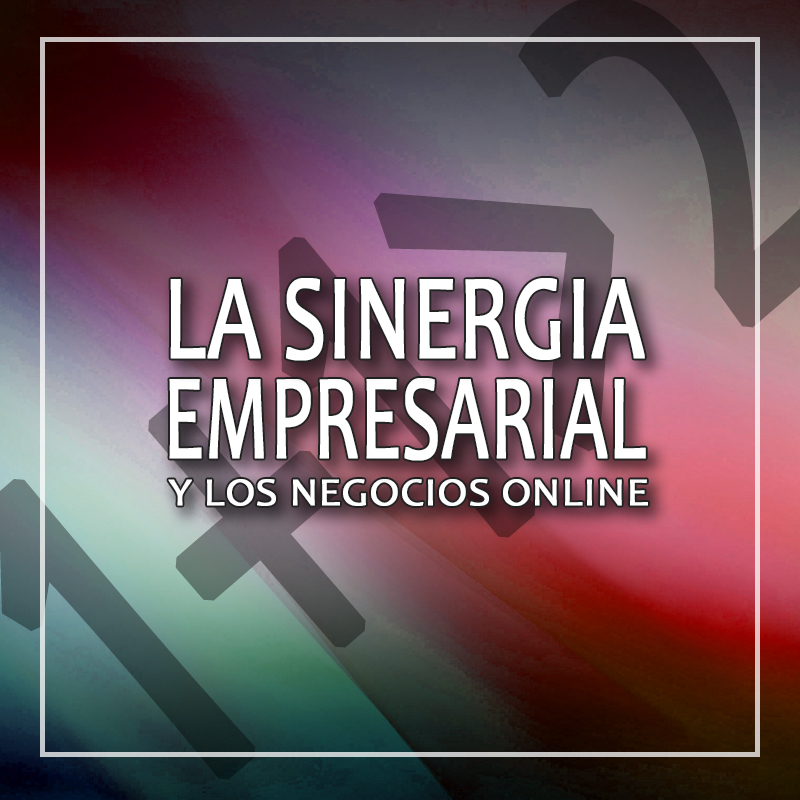 la sinergia empresarial