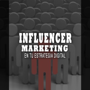 influencer marketing - estrategia de marketing de influencers