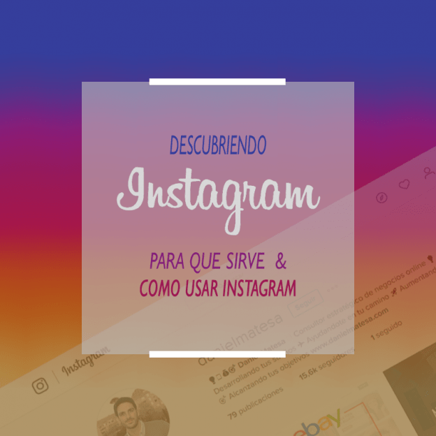 Qué Es Instagram Para Qué Sirve Y Cómo Funciona 1399