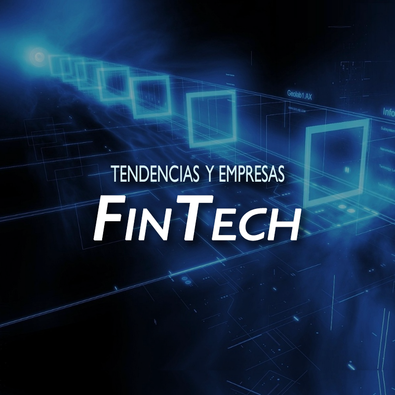 Qué es FinTech - Tendencias y empresas FinTech