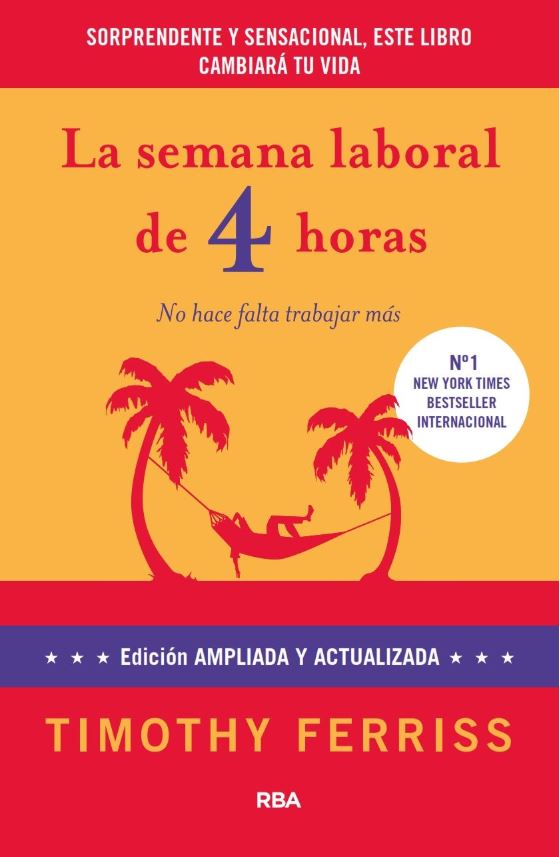 La jornada laboral de 4 horas / Timothy Ferriss