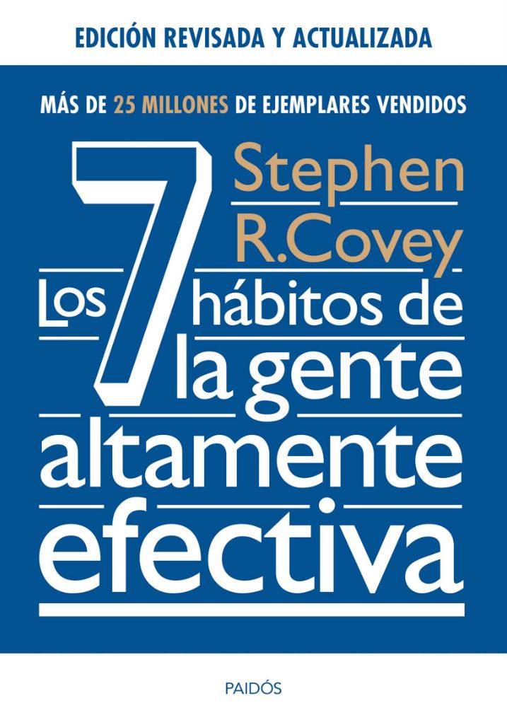 Los 7 Hábitos De La Gente Altamente Efectiva / Stephen R. Covey