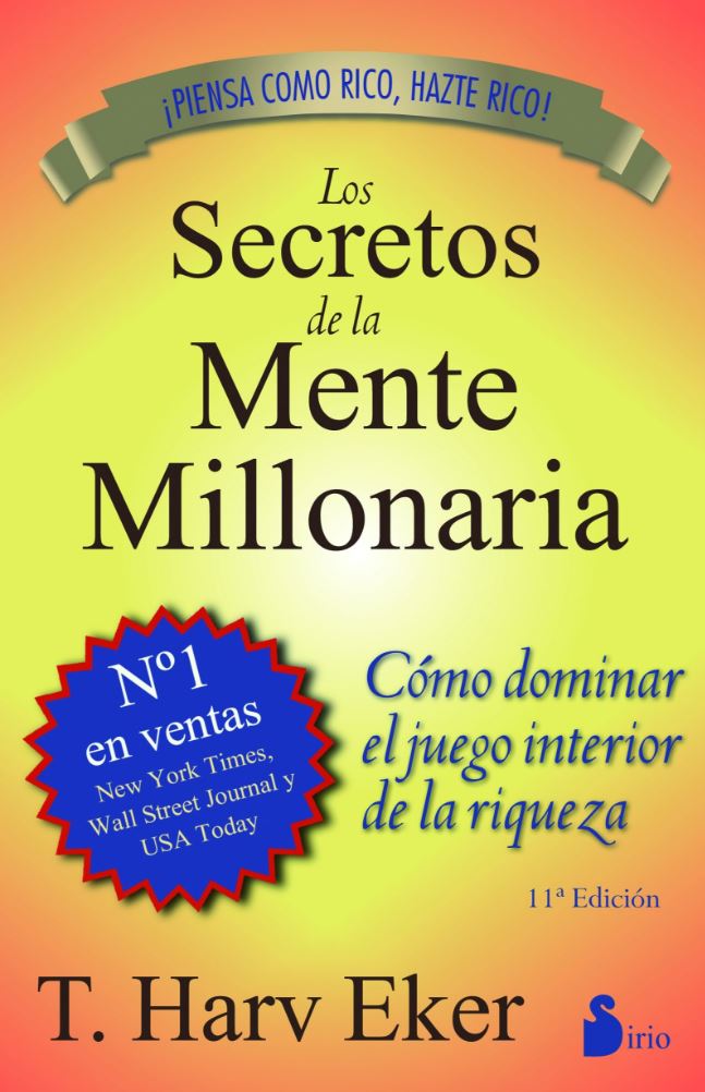 Los secretos de la mente millonaria / T. Harv Eker