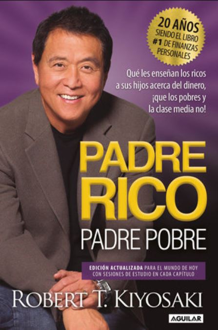 Padre rico, padre pobre / Robert T. Kiyosaki