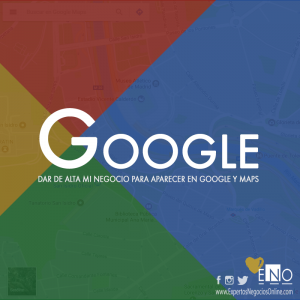 Como aparecer en Google Maps | Como dar de alta en Google