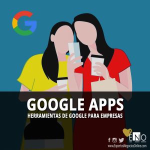 herramientas de Google para empresas - Apps de Google para negocios
