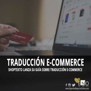 Shoptexto lanza su guía sobre traducción para directores de e-commerce