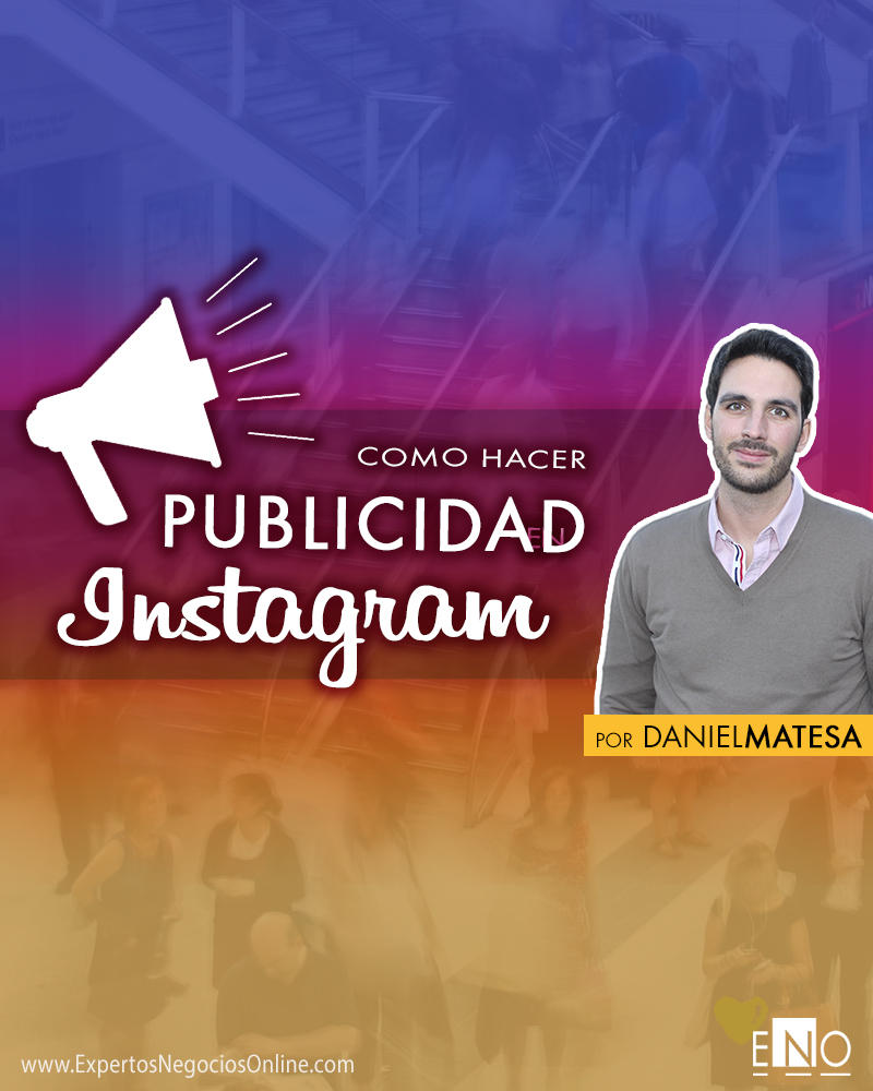 Cómo hacer publicidad en INSTAGRAM ADS