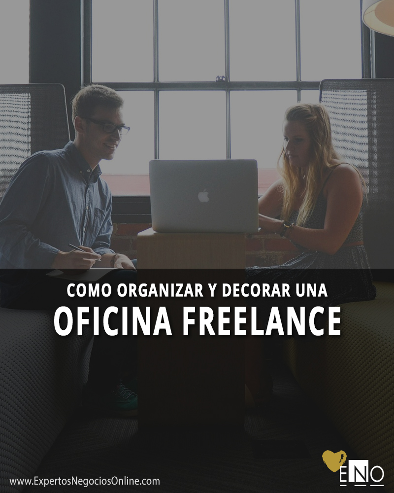 Cómo organizar y decorar una oficina freelance