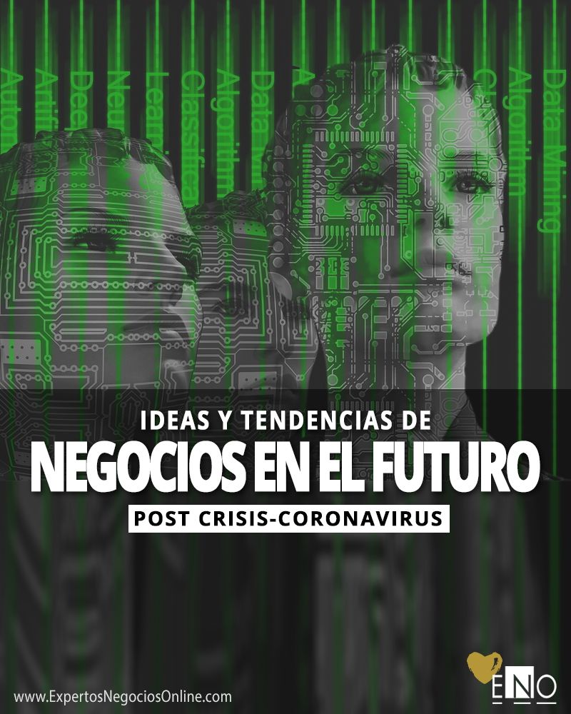 Ideas y tendencias de negocios en el futuro post coronavirus 2030 2050