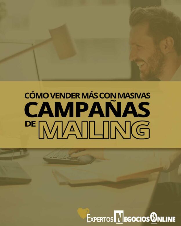 Cómo vender mas con campanas masivas de correo electronico