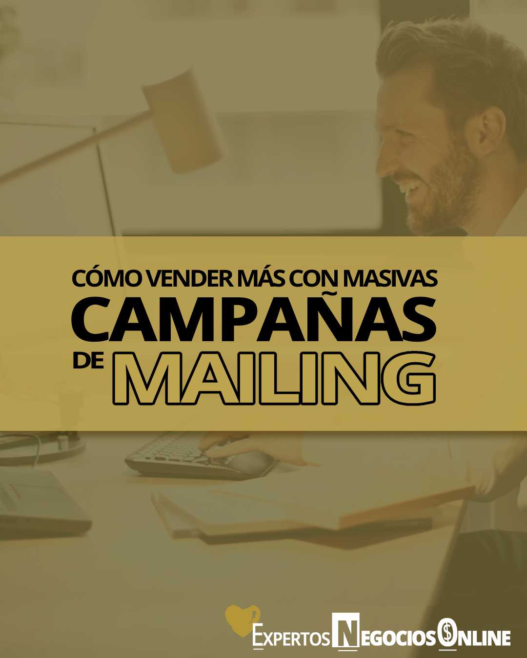 Cómo vender mas con campanas masivas de correo electronico