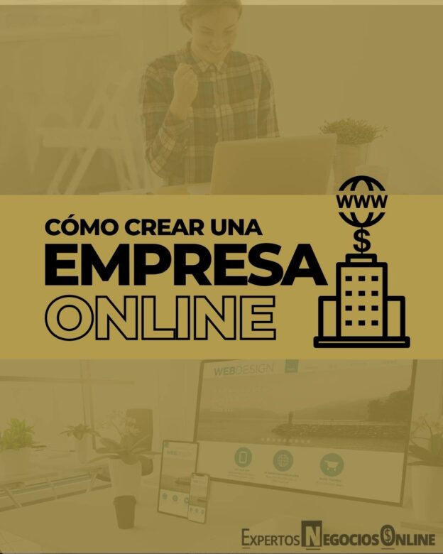 CÓMO CREAR UNA EMPRESA ONLINE