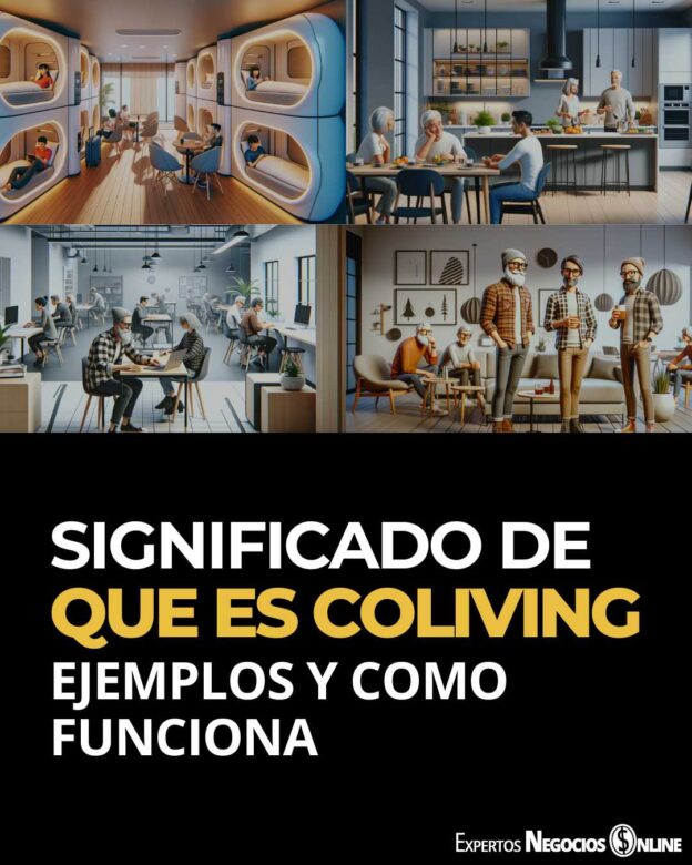 Que es Coliving. Significado, ejemplos y como funciona