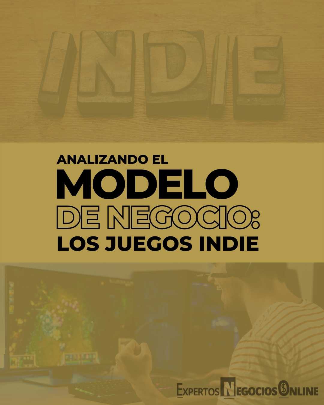 El Negocio de los Juegos Indie