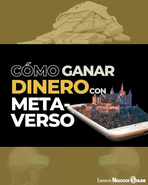 COMO GANAR DINERO CON EL METAVERSO