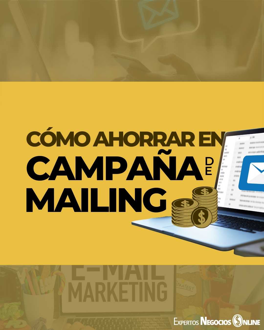 Cómo ahorrar en tu campaña de mailing