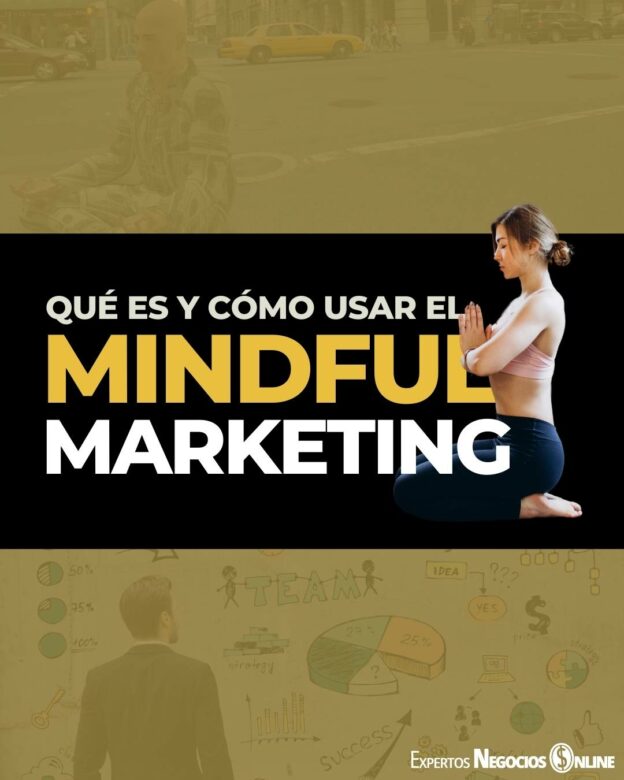 Qué es el mindful marketing