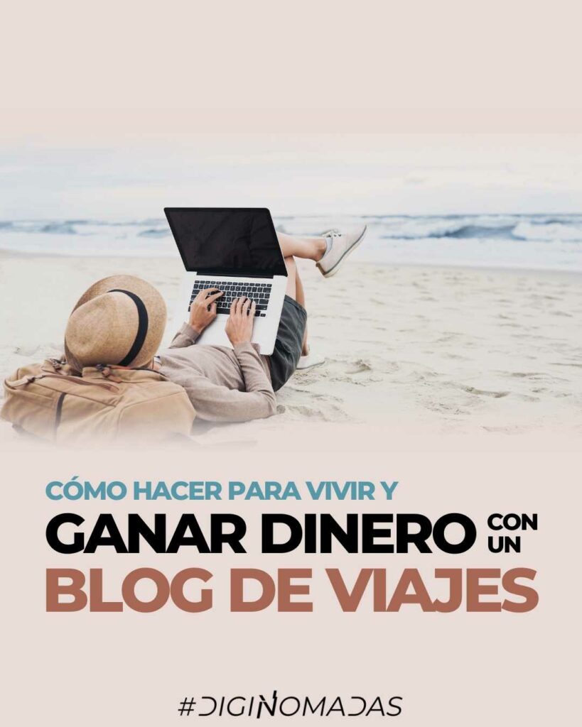 Cómo hacer un blog de viajes y ganar dinero