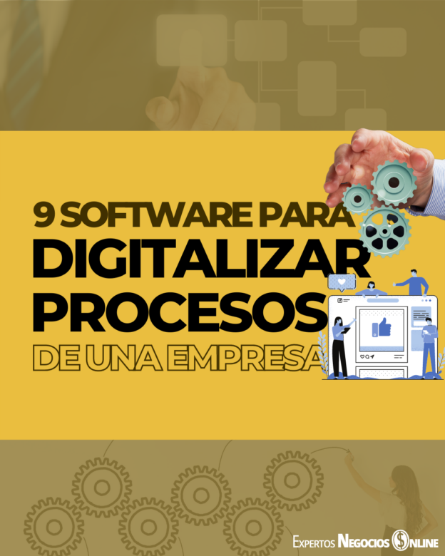 Top 9 softwares para digitalizar los procesos y gestión de una empresa en 2022