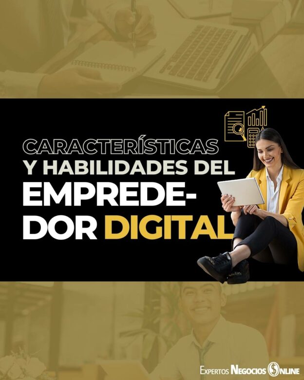 Caracteristicas y habilidades de un emprendedor digital