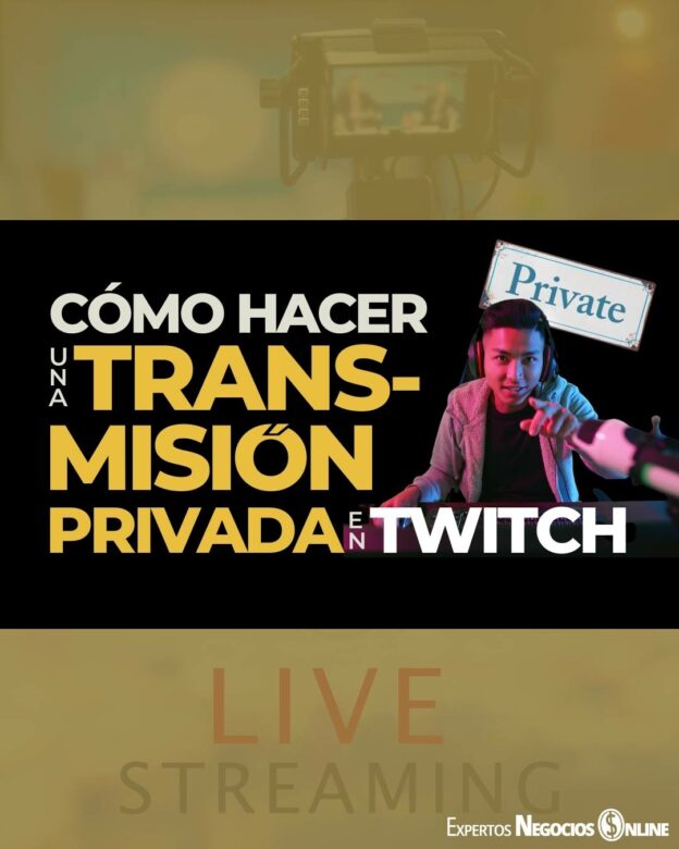 Cómo hacer una transmisión privada en Twitch (solo para subs)