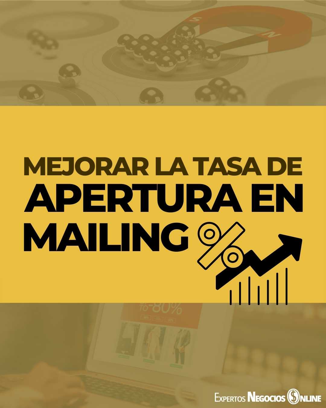 Que es la tasa de apertura en Mailing y como mejorarla