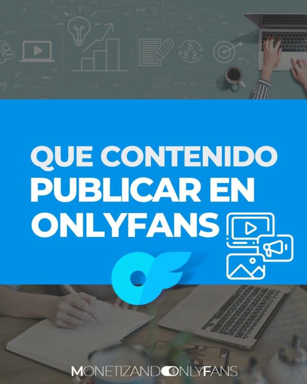 Qué contenido publicar en OF