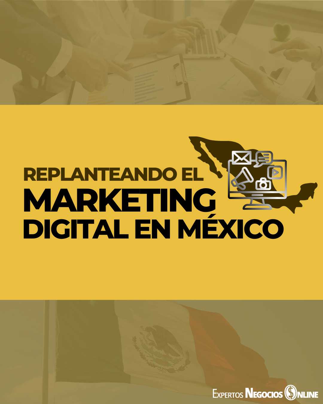 Replanteando el marketing digital en México