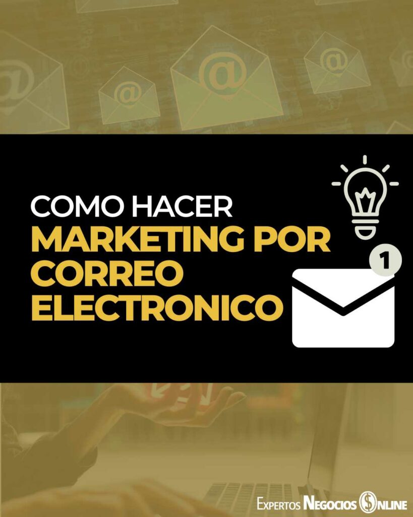 Como hacer marketing por correo electronico - email marketing - mailing