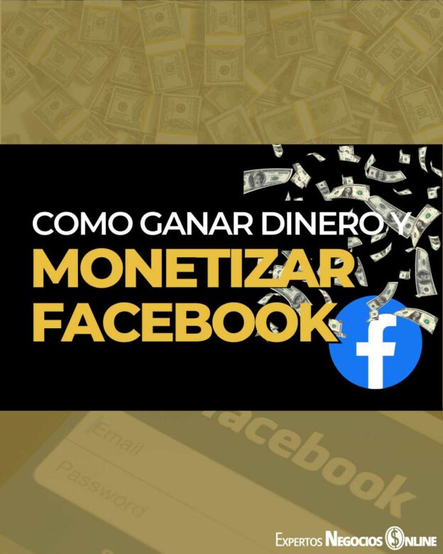 como ganar dinero en facebook - como monetizar facebook