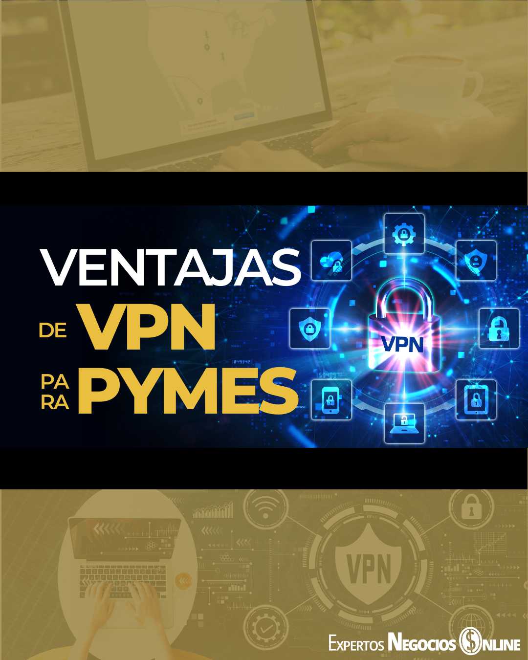Las ventajas de los mejores servicios de VPN para las pymes