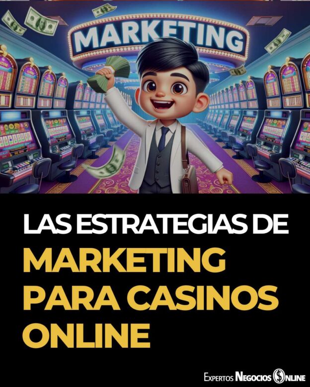 Las estrategias de Marketing para Casinos Online