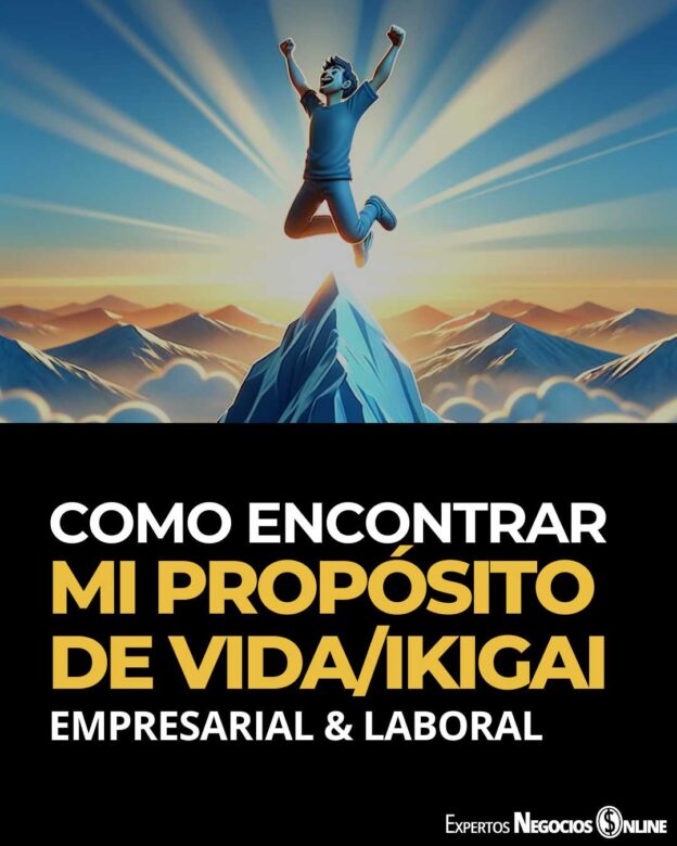 Como encontrar mi propósito de vida empresarial y negocios - IKIGAI laboral