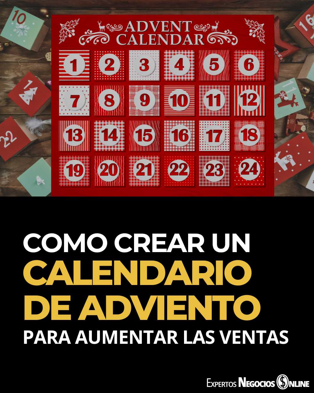 Como hacer un calendario de adviento para tu negocio paso a paso - Campaña Navidad