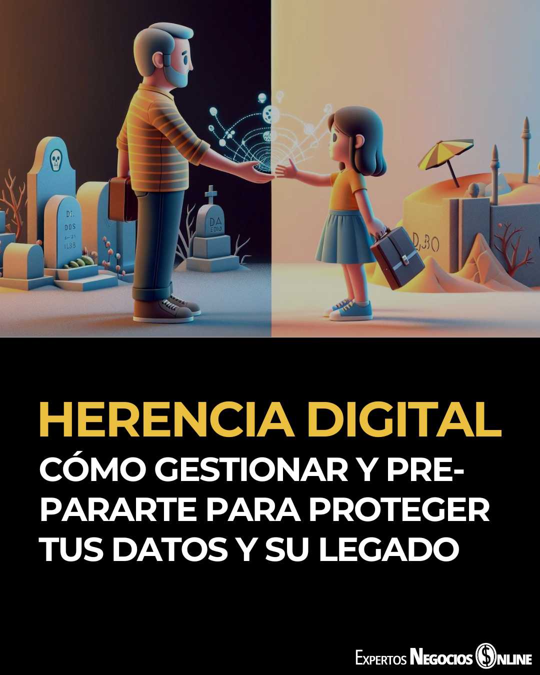 Herencia digital - Como gestionar y prepararte para proteger tus datos y su legado