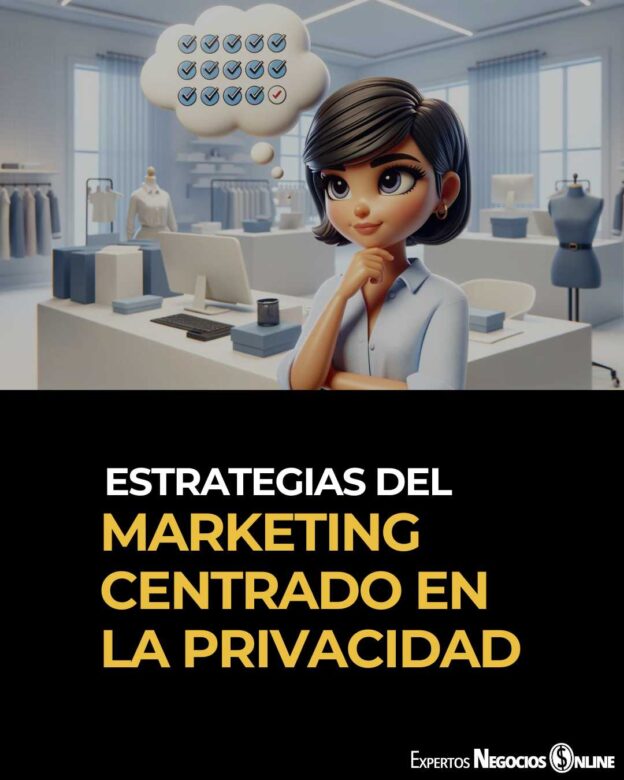 Estrategias del Marketing centrado en la privacidad